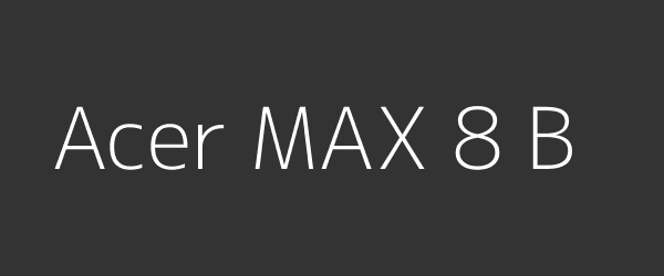 Acer MAX 8 B